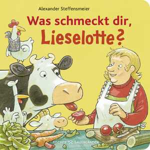 ISBN 9783737373128: Was schmeckt dir, Lieselotte?