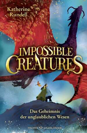 neues Buch – Katherine Rundell – Impossible Creatures - Das Geheimnis der unglaublichen Wesen | Start der fantastischen Abenteuerreihe für Kinder ab 10 Jahren (Die Archipel-Trilogie 1) | Katherine Rundell | Buch | 384 S. | Deutsch