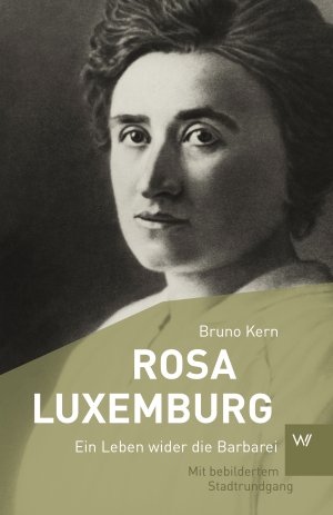 ISBN 9783737402842: Rosa Luxemburg - Ein Leben wider die Barbarei