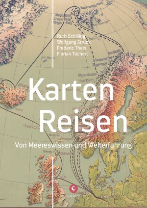 ISBN 9783737407700: Karten - Reisen – Von Meereswissen und Welterfahrung, Mit Karten aus dem Archiv des Deutschen Schifffahrtsmuseum und der Sammlung Perthes