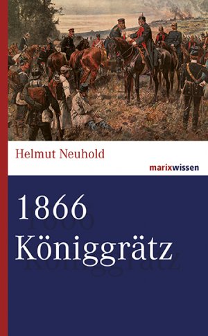 ISBN 9783737410113: 1866 Königgrätz