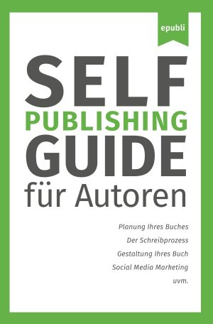 ISBN 9783737505536: Self-Publishing Guide - für Autoren