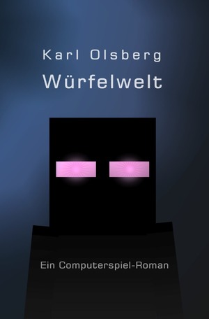 gebrauchtes Buch – Karl Olsberg – Würfelwelt - Ein Computerspiel-Roman