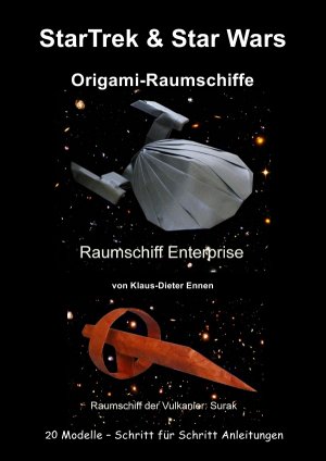 ISBN 9783737517829: StarTrek & Star Wars - Origami-Raumschiffe - 20 Raumschiffsmodelle mit Schritt für Schritt Anleitungen