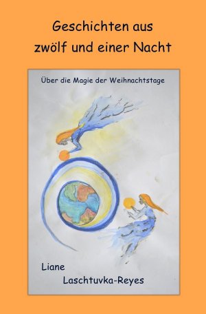 ISBN 9783737519830: Geschichten aus zwölf und einer Nacht - Über die Magie der Weihnachtstage