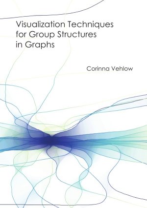 ISBN 9783737582124: Visualization Techniques for Group Structures in Graphs