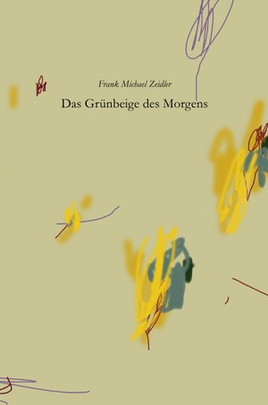 ISBN 9783737584623: Das Grünbeige des Morgens