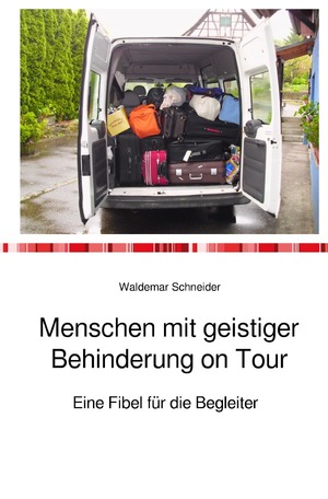 ISBN 9783737585347: Menschen mit geistiger Behinderung on Tour – Eine Fibel für die Begleiter