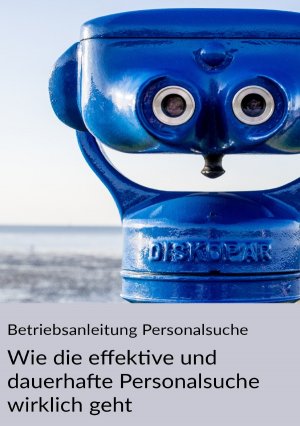 ISBN 9783737590082: Betriebsanleitung Personalsuche