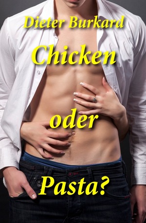 ISBN 9783737591232: Chicken oder Pasta?