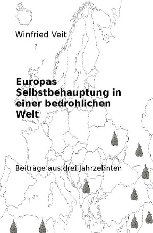 ISBN 9783737593465: Europas Selbstbehauptung in einer bedrohlichen Welt