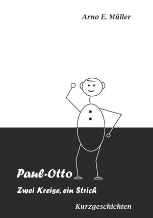 ISBN 9783737598422: Paul-Otto Zwei Kreise, ein Strich