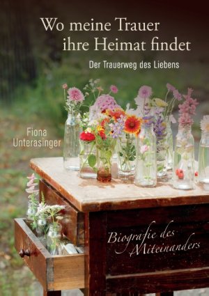 ISBN 9783738600704: Biografie des Miteinanders. Wo meine Trauer ihre Heimat findet - Der Trauerweg des Liebens