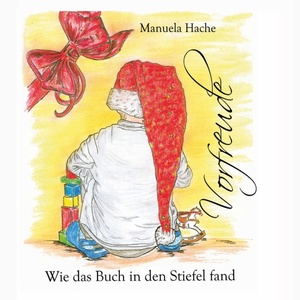 neues Buch – Manuela Hache – Vorfreude | Wie das Buch in den Stiefel fand. | Manuela Hache | Taschenbuch | Paperback | 32 S. | Deutsch | 2014 | Books on Demand GmbH | EAN 9783738600889