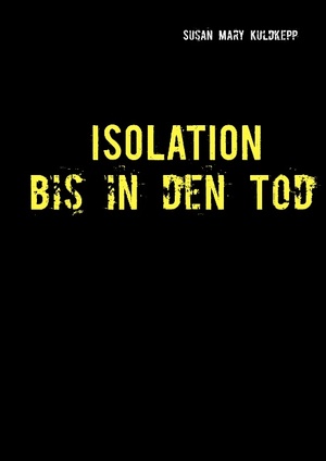 ISBN 9783738619003: Isolation bis in den Tod