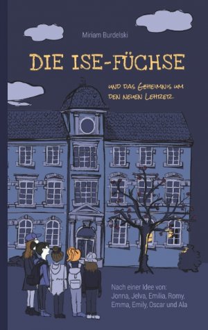 ISBN 9783738622904: Die Ise-Füchse - Und das Geheimnis um den neuen Lehrer