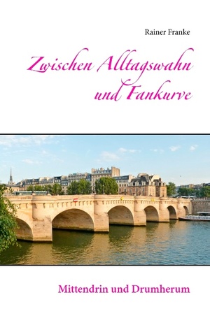 ISBN 9783738638974: Zwischen Alltagswahn und Fankurve