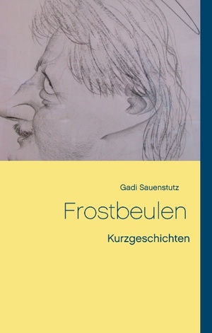 ISBN 9783738650846: Frostbeulen - Kurzgeschichten