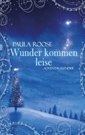 ISBN 9783738653366: Wunder kommen leise: Adventskalender für Erwachsene