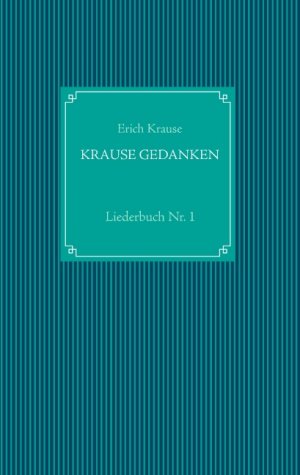 ISBN 9783739208909: Krause Gedanken – Liederbuch Nr. 1