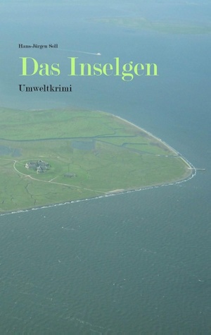 ISBN 9783739214412: Das Inselgen - Umweltkrimi