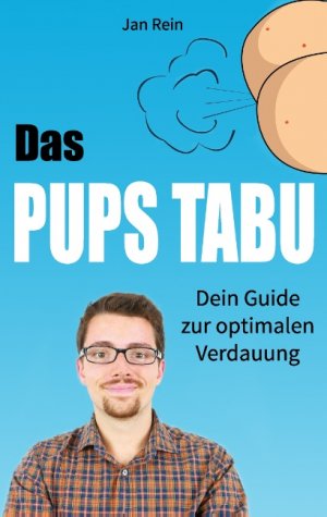 ISBN 9783739219585: Das Pups Tabu - Dein Guide zur optimalen Verdauung