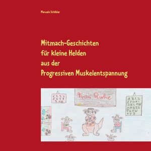 ISBN 9783739220956: Mitmach-Geschichten für kleine Helden – aus der Progressiven Muskelentspannung