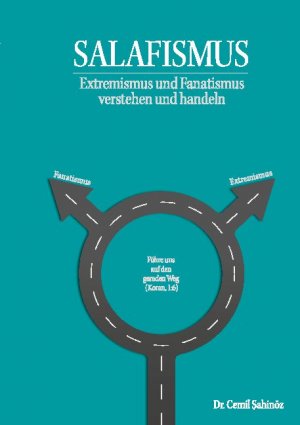 gebrauchtes Buch – Cemil Sahinöz – Salafismus - Extremismus und Fanatismus verstehen und handeln