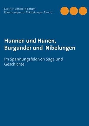 ISBN 9783739233437: Hunnen und Hunen, Burgunder und Nibelungen - Im Spannungsfeld von Sage und Geschichte