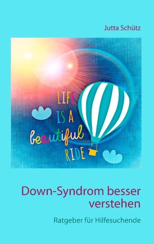 ISBN 9783739237725: Down-Syndrom besser verstehen | Ratgeber für Hilfesuchende | Jutta Schütz | Taschenbuch | Paperback | 44 S. | Deutsch | 2016 | Books on Demand GmbH | EAN 9783739237725