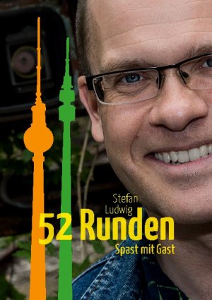 neues Buch – Stefan Ludwig – 52 Runden