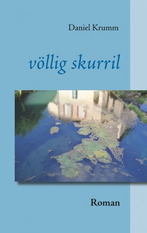 ISBN 9783740733698: Völlig skurril