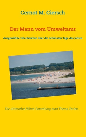 ISBN 9783740766665: Der Mann vom Umweltamt : Ausgewählte Urlaubswitze über die schönsten Tage des Jahres