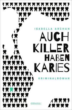 ISBN 9783740800369: Auch Killer haben Karies: Kriminalroman (Dr. Leocardia Kardiff,)