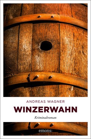 gebrauchtes Buch – Andreas Wagner – Winzerwahn