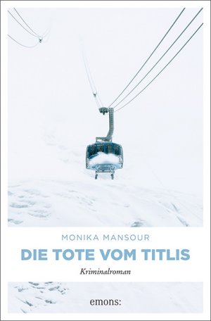 gebrauchtes Buch – Monika Mansour – Die Tote vom Titlis