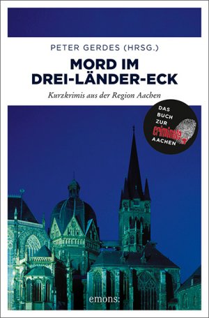 gebrauchtes Buch – Peter Gerdes – Mord im Drei-Länder-Eck - Kurzkrimis aus der Region Aachen