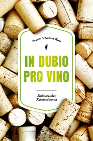 ISBN 9783740807047: In Dubio pro Vino – Kulinarischer Kriminalroman