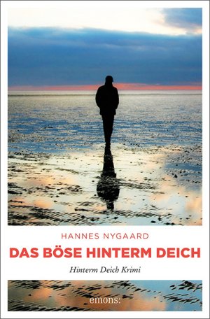 gebrauchtes Buch – Hannes Nygaard – Das Böse hinterm Deich. Hinterm Deich Krimi; Emons: Krimi