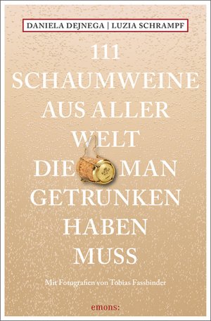 ISBN 9783740812225: 111 Schaumweine aus aller Welt, die man getrunken haben muss