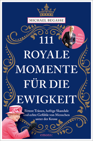 ISBN 9783740812232: 111 royale Momente für die Ewigkeit