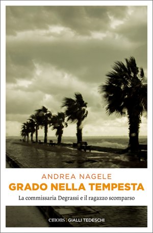 ISBN 9783740815257: Grado nella tempesta | La commissaria Degrassi e il ragazzo scomparso | Taschenbuch | 230 S. | Italienisch | 2022 | Emons Verlag | EAN 9783740815257