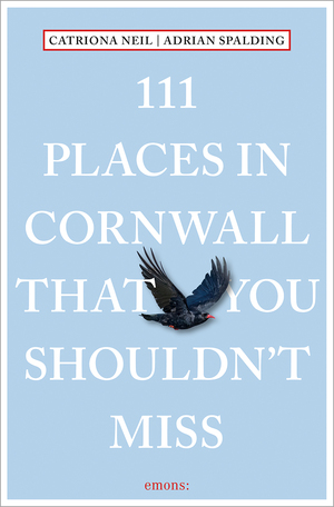 ISBN 9783740819019: 111 Places in Cornwall That You Shouldn't Miss – Travel Guide