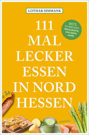 ISBN 9783740820619: 111 Mal lecker essen in Nordhessen - Wo's schmegged