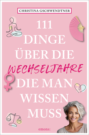 ISBN 9783740823443: 111 Dinge über die Wechseljahre, die man wissen muss