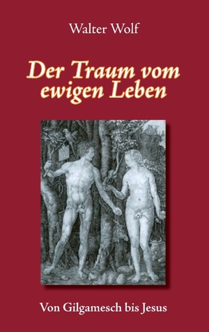 ISBN 9783741200496: Der Traum vom ewigen Leben