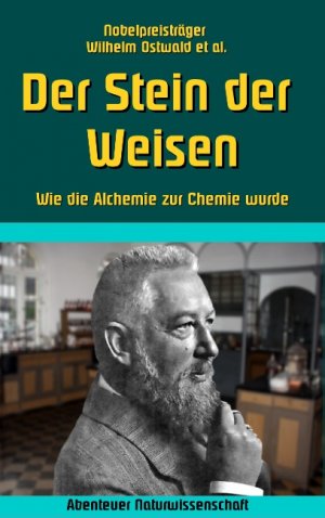 ISBN 9783741210969: Der Stein der Weisen - Wie die Alchemie zur Chemie wurde