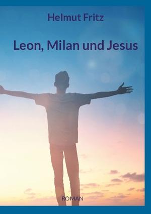 ISBN 9783741238376: Leon, Milan und Jesus