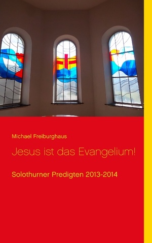 ISBN 9783741252921: Jesus ist das Evangelium! - Solothurner Predigten 2013-2014