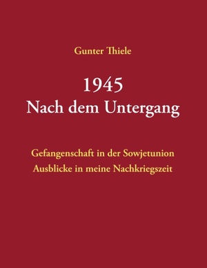 ISBN 9783741268878: 1945 - Nach dem Untergang